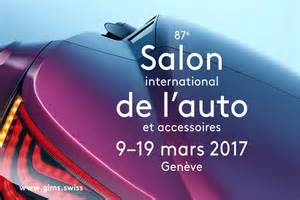 SALON DE L’AUTO DE GENEVE 2017